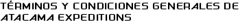 TÉRMINOS Y CONDICIONES GENERALES DE ATACAMA EXPEDITIONS